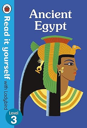 Ancient Egypt Level 3 Read It Yourself with Ladybird