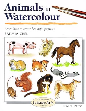 Animals in Watercolour (Step-by-Step Leisure Arts)