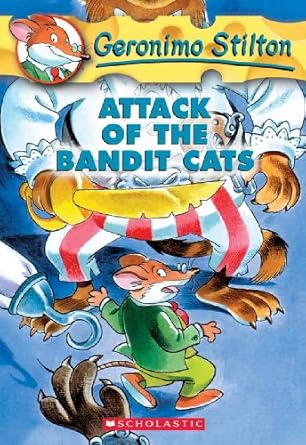 Attack Of The Bandit Cats (Geronimo Stilton)