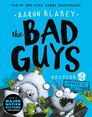 Attack of the Zittens (the Bad Guys Episode 4)