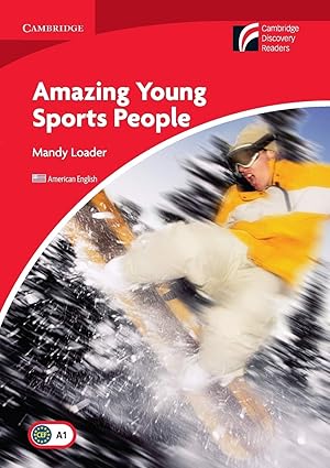 Cambridge Discovery Readers Amazing Young Sports People Level 1 Beginner Elementary