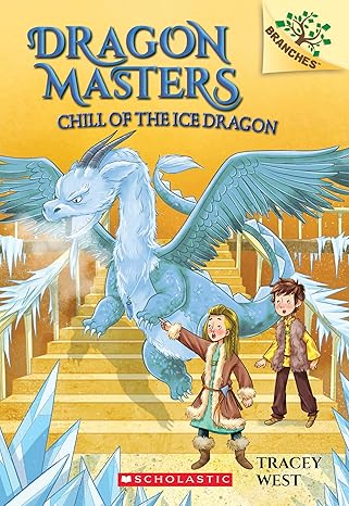 Chill of the Ice Dragon A Branches Book Dragon Masters 9