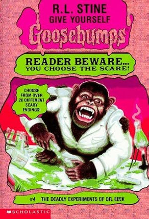 Deadly Experiments Of Dr. Eeek (Give Yourself Goosebumps)