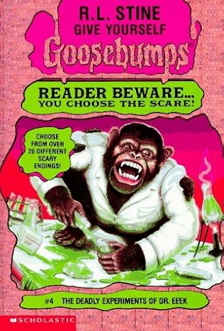 Deadly Experiments Of Dr. Eeek (Give Yourself Goosebumps)