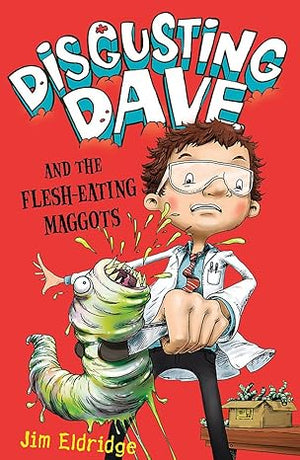 Disgusting Dave and the Flesh-Eating Maggots