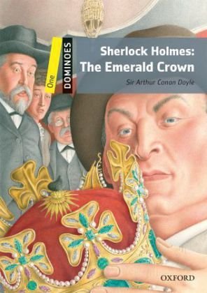 Dominoes Level 1 Sherlock Holmes The Emerald Crown