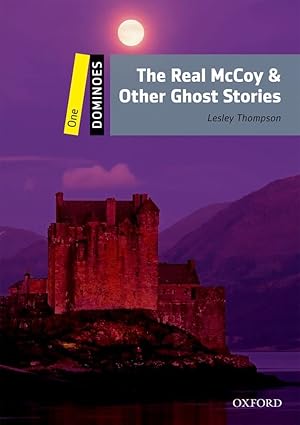 Dominoes Level 1 The Real McCoy & Other Ghost Stories