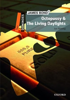 Dominoes Level 2 James Bond Octopussy and The Living Daylights
