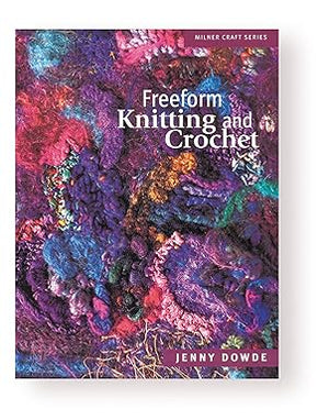 Freeform Knitting and Crochet