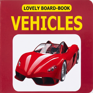 Vehicles – Lovely Board Books