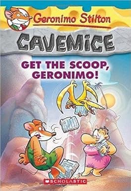 Geronimo Stilton Cavemice #9 Get the Scoop, Geronimo!