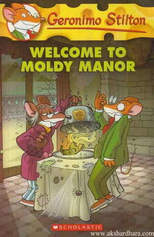 Geronimo Stilton #59: Welcome To Moldy Manor