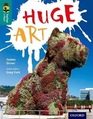 Huge Art (Oxford Reading Tree TreeTops inFact Level 16)