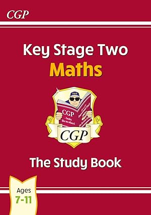 Key Stage Two Maths The Study Book
