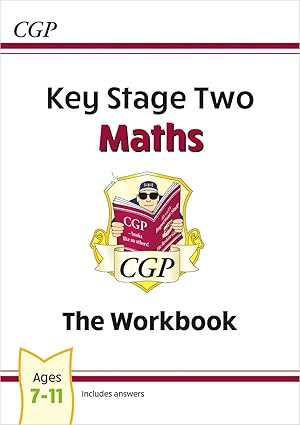 Key Stage Two Maths Workbook The Question Book