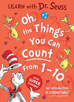 Learn With Dr. Seuss: Oh, The Things You Can Count From 1-10 An Introduction to Counting!