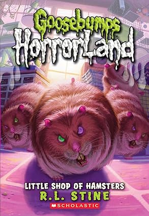 Little Shop of Hamsters (Goosebumps, Horror Land #14)