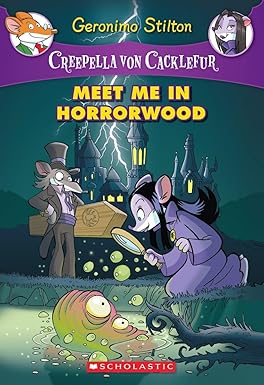Meet Me in Horrorwood (Creepella von Cacklefur #2)
