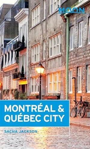 Moon Montréal & Québec City (Moon Handbooks)