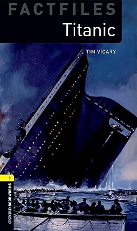 Oxford Bookworms Factfiles Level 1 Titanic