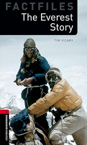 Oxford Bookworms Factfiles Level 3 The Everest Story