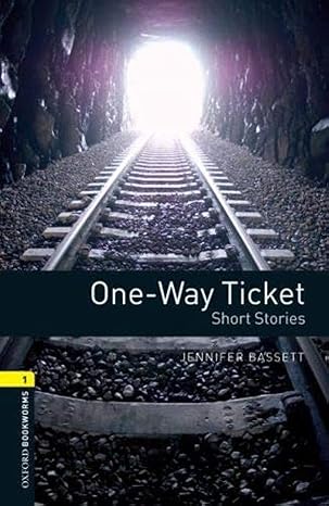 Oxford Bookworms  Level 1 One-Way Ticket - Short Stories
