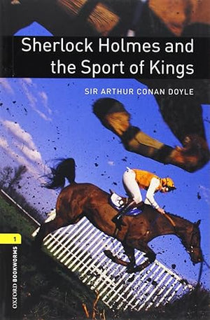 Oxford Bookworms Level 1 Sherlock Holmes and the Sport of Kings