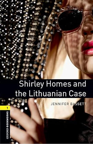 Oxford Bookworms Level 1 Shirley Homes and The Lithuanian Case