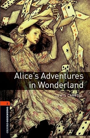 Oxford Bookworms Level 2 Alice’s Adventures in Wonderland