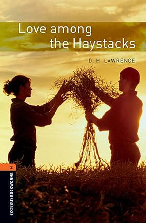 Oxford Bookworms Level 2 Love Among the Haystacks