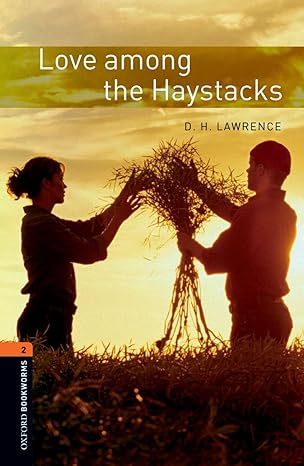 Oxford Bookworms Level 2 Love Among the Haystacks