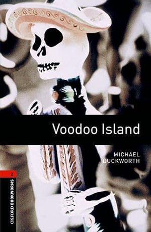 Oxford Bookworms Level 2 Voodoo Island