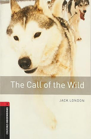 Oxford Bookworms Level 3 The Call of the Wild