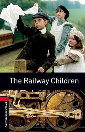 Oxford Bookworms Level 3 The Railway Children
