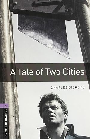 Oxford Bookworms Level 4 A Tale of Two Cities
