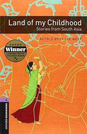 Oxford Bookworms Level 4 Land of my Childhood Stories from South Asia