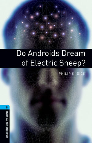 Oxford Bookworms Level 5 Do Androids Dream of Electric Sheep