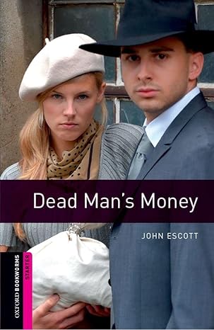 Oxford Bookworms Level Starter Dead Man's Money