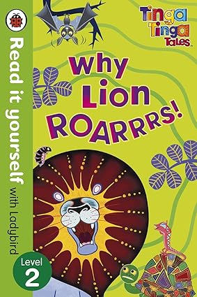 Read It Yourself Level 2 Tinga Tinga Tales Why Lion Roars