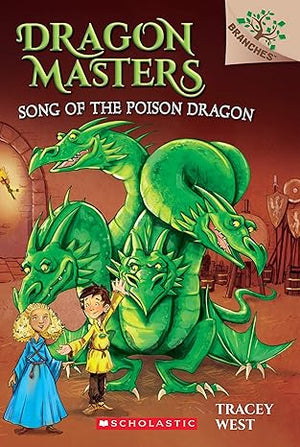 SONG OF THE POISON DRAGON A BRANCHES BOOK DRAGONMASTERS #5