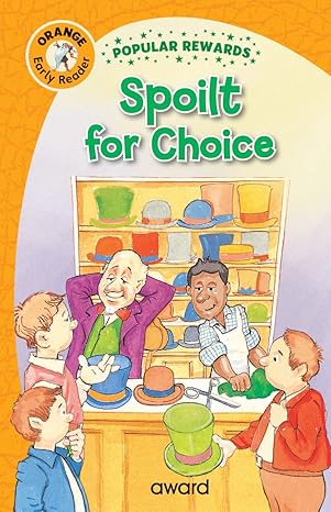 SPOILT FOR CHOICE (Popular Rewards Early Readers)