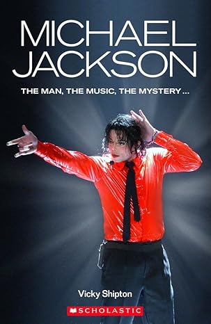 Scholastic Readers Level 3 Michael Jackson The Man , The Music , The Mystery