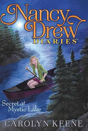 Secret at Mystic Lake (6) Nancy Drew Diaries