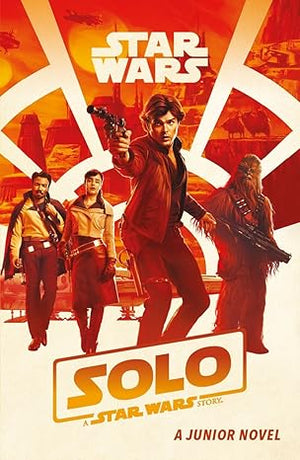 Solo A Star Wars Story Junior Novel