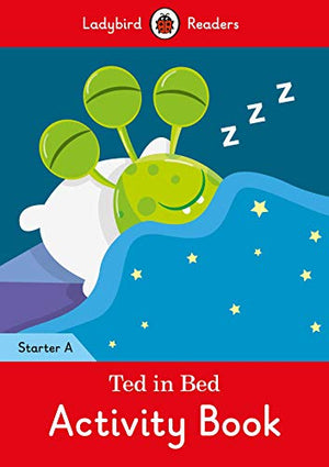 Ted in Bed activity book - Ladybird Readers Starter Level A