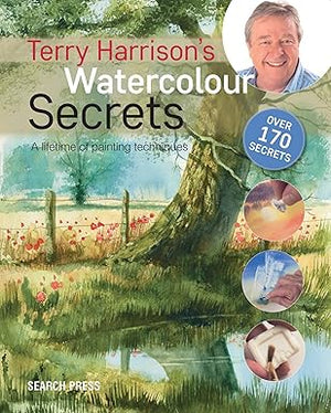 Terry Harrison's Watercolour Secrets A Lifetime of Painting Techniques