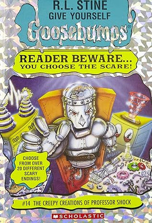 The Creepy Creations of Professor Shock (Give Yourself Goosebumps, No 14)
