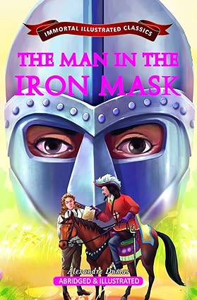 The Man In The Iron Mask (Immortal Illustrated Classics)