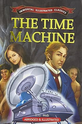The Time Machine (Immortal Illustrated Classics)