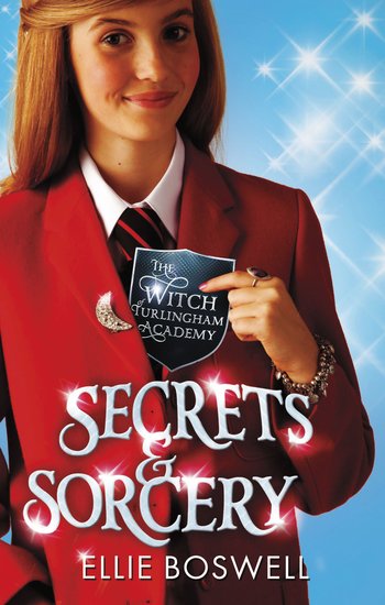 The Witch of Turlingham Academy: Secrets and Sorcery